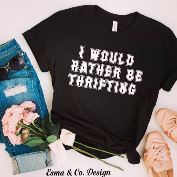 esma&co Tops - I would rather be thrifting T-shirt